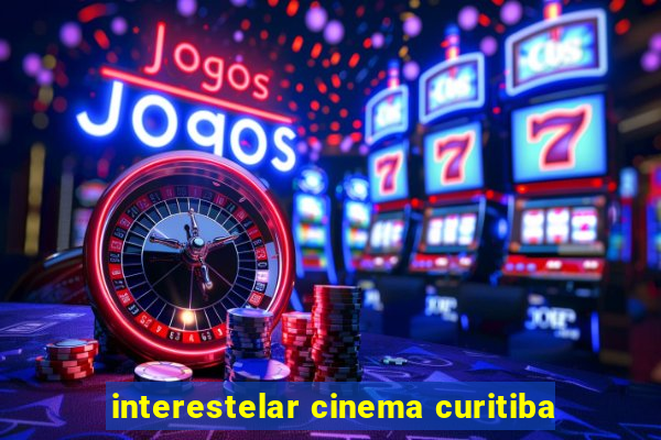 interestelar cinema curitiba